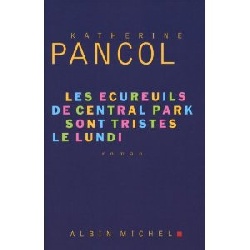  Les écureuils de Central Park sont tristes le lundi K.PANKOL