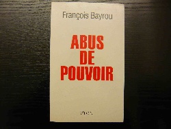 Abus de pouvoir - François Bayrou